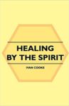 Healing By The Spirit